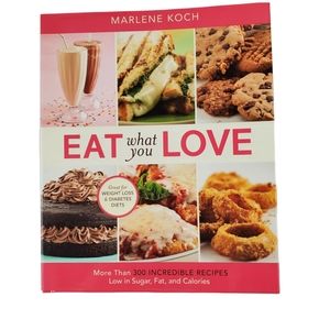 Marlene Koch Eat What you Love cookbook 2009